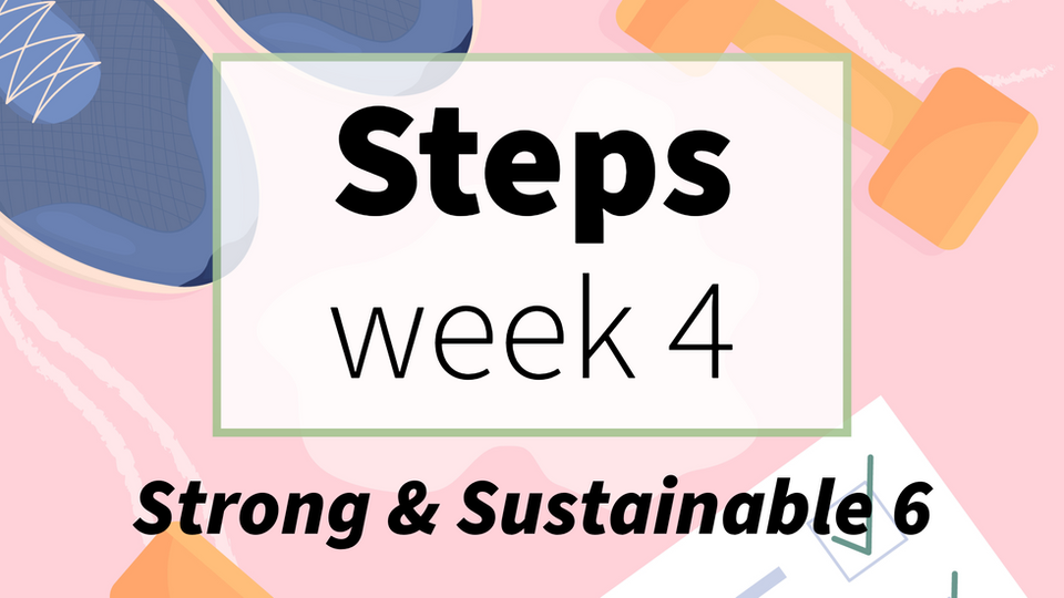Week 4 Steps!